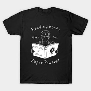 Books Give Me Super Powers! T-Shirt